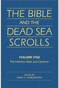 Bible & the Dead Sea Scrolls, Volume 1