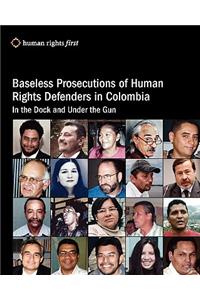 Baseless Prosecutions Of Human Rights Defenders In Colombia