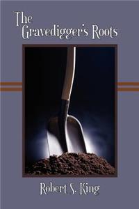 Gravedigger's Roots, 2nd ed.