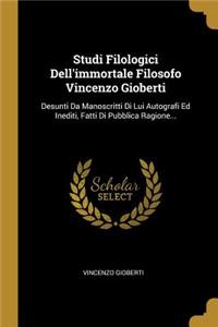 Studi Filologici Dell'immortale Filosofo Vincenzo Gioberti