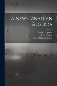 A New Canadian Algebra