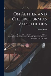 On Aether and Chloroform as Anæsthetics