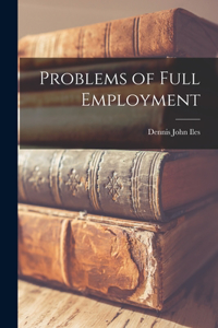 Problems of Full Employment