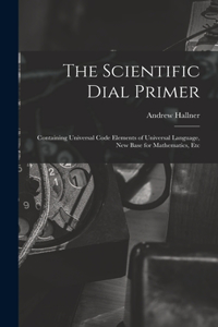 Scientific Dial Primer