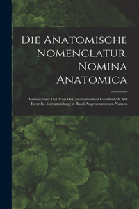 Anatomische Nomenclatur. Nomina Anatomica