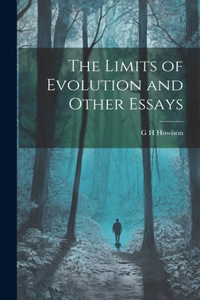 Limits of Evolution and Other Essays