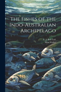 Fishes of the Indo-Australian Archipelago