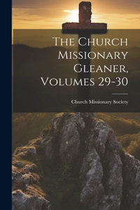 Church Missionary Gleaner, Volumes 29-30