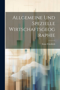 Allgemeine Und Spezielle Wirtschaftsgeographie