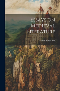 Essays on Medieval Literature