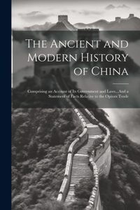 The Ancient and Modern History of China