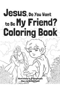 Jesus, Do You Want to Be My Friend? Coloring Book