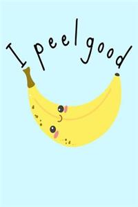 I Peel Good