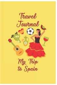 Travel Journal My Trip To Spain