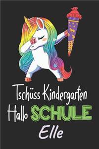 Tschüss Kindergarten - Hallo Schule - Elle