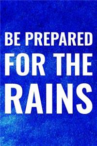 Be Prepared For The Rains
