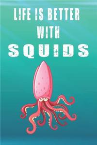 Life Is Better With Squids
