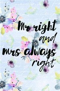 MR Right And MRS Always Right