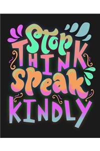 Stop Think Speak Kindly