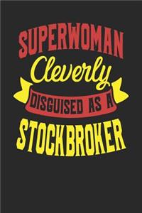 Superwoman Cleverly Disguised As A Stockbroker