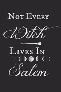 Not Every Witch Lives in Salem