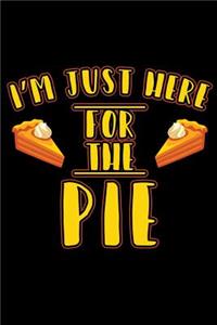 I'm Just Here For The Pie