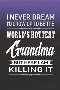 I Never Dream I'd Grow Up To Be The World's Hottest Grandma But Here I Am Killing It