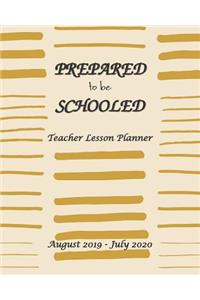 Prepare to be Schooled - August 2019 - July 2020 Teacher Lesson Planner