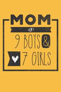 MOM of 9 BOYS & 7 GIRLS