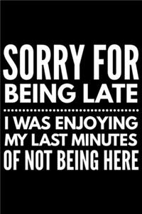 Sorry for being late