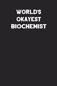 World's Okayest Biochemist