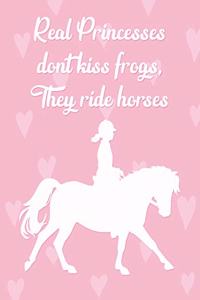 Real Princesses Don't Kiss Frogs, They Ride Horses