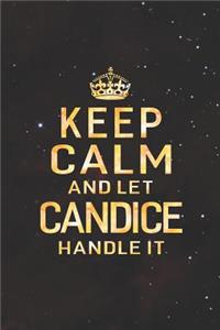 Keep Calm and Let Candice Handle It