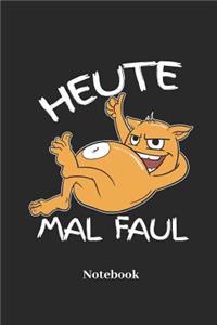 Heute Mal Faul Notebook