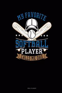 My Favorite Softball Player Calls Me Dad