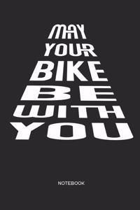 May Your Bike Be with You Notebook