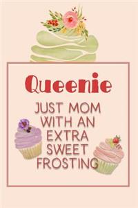 Queenie Just Mom with an Extra Sweet Frosting