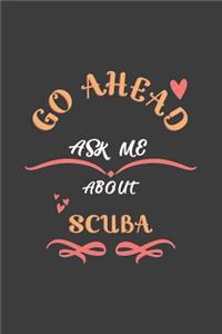 Go Ahead Ask Me About Scuba