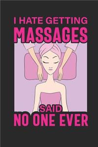 I Hate Getting Massages Said No One Ever