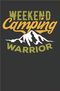 Weekend Camping Warrior: Notebook 6x9 blank+lined pages for Journaling Sketching Doodling Drawing Planning