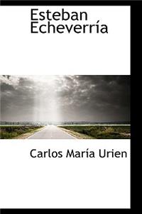 Esteban Echeverr a