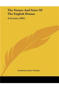 The Nature And State Of The English Drama