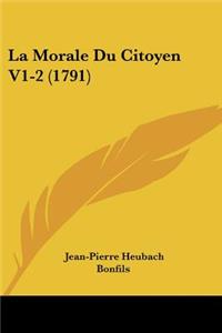 Morale Du Citoyen V1-2 (1791)