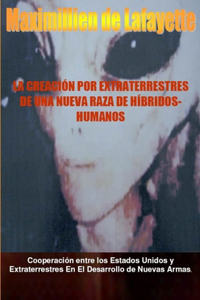 creación por extraterrestres de una nueva raza de híbridos-humanos