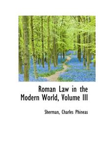 Roman Law in the Modern World, Volume III