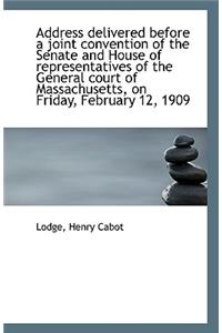 Address Delivered Before a Joint Convention of the Senate and House of Representatives of the Genera
