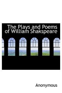 The Plays and Poems of William Shakspeare