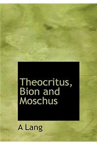 Theocritus, Bion and Moschus