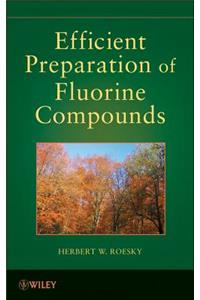 Efficient Preparations of Fluorine Compounds