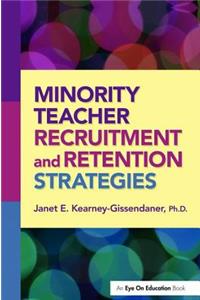 Minority Teacher Recruitment and Retention Strategies